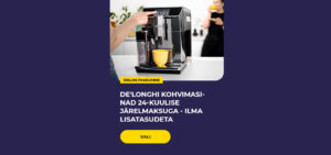 De'Longhi kohvimasinad 24-kuulise järelmaksuga - ilma lisatasudeta