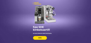 "Saa 50€ kinkekaart!!! Kui ostad vähemalt 500€ kohvimasina. "