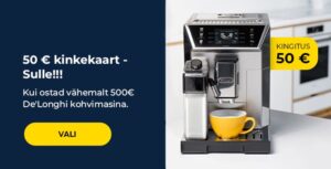 50 € kinkekaart - Sulle!!! Kui ostad vähemalt 500€ De'Longhi kohvimasina.