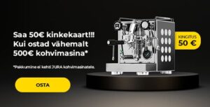 "Saa 50€ kinkekaart!!! Kui ostad vähemalt 500€ kohvimasina*. "