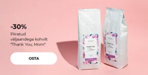 "-30% Piiratud väljaandega kohvilt ""Thank You, Mom"""