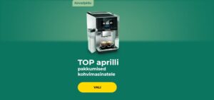 TOP aprilli pakkumised kohvimasinatele