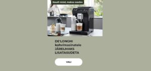 DE'LONGHI kohvimasinatele JÄRELMAKS LISATASUDETA