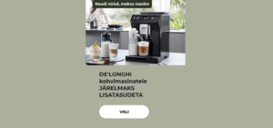 DE'LONGHI kohvimasinatele JÄRELMAKS LISATASUDETA